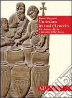 Un tesoro in vasi di coccio. Rivelazione di Dio e umanità della Chiesa libro