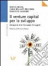 Il venture capital per lo sviluppo. Analisi delle economie emergenti libro