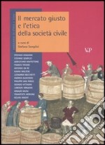 Annuario di etica. Vol. 2: Il mercato giusto e l'etica della società civile libro