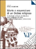 Morte e resurrezione di un ordine religioso. Le strategie culturali ed educative della Compagnia di Gesù durante la soppressione (1759-1814) libro