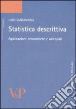 Statistica descrittiva. Applicazioni economiche e aziendali