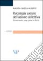 Psicologia sociale dell'azione collettiva. Il movimento new global in Italia libro