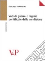 Voti di guerra e regime pontificale della condizione libro