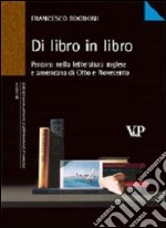 Di libro in libro. Percorsi nella letteratura inglese e americana di Otto e Novecento libro