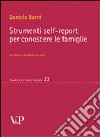 Strumenti self-report per conoscere le famiglie libro di Barni Daniela