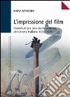 L'impressione del film. Contributi per una storia culturale del cinema italiano (1895-1945) libro