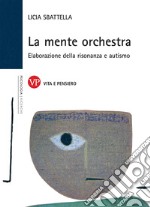 La mente orchestra. Elaborazione della risonanza e autismo