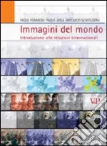 Immagini del mondo. Introduzioni alle relazioni internazionali