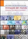 Immagini del mondo. Introduzioni alle relazioni internazionali libro