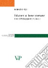 Educare al bene comune. Linee di pedagogia interculturale libro di Pizzi Fabrizio