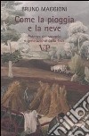 Come la pioggia e la neve. Potenza del vangelo e generazione della fede libro