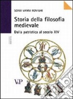 Storia della filosofia medievale. Dalla Patristica al XIV secolo