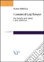 Il pensiero di Luigi Pareyson. Una filosofia della libertà e della sofferenza