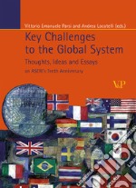 Key Challenges to the Global System. Thoughts, ideas and essays on ASERI's tenth anniversary libro