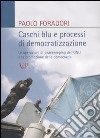 Caschi blu e processi di democratizzazione. Le operazioni di peacekeeping dell'ONU e la promozione della democrazia libro