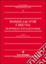 «Evangelium vitae» e bioetica. Un approccio interdisciplinare libro