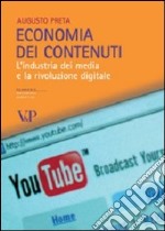 Economia dei contenuti. L'industria dei media e la rivoluzione digitale