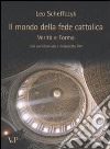 Il mondo della fede cattolica. Verità e forma libro di Scheffczyk Leo