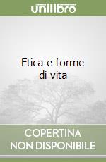 Etica e forme di vita libro