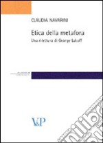 Etica della metafora. Una rilettura di George Lakoff libro