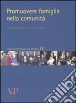 Promuovere famiglia nella comunità libro