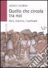 Quello che circola tra noi. Dare, ricevere, ricambiare libro