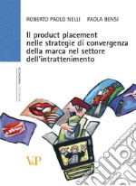 Il product placement nelle strategie di convergenza della marca nel settore dell'intrattenimento