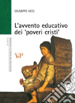 L'avvento educativo dei «poveri cristi» libro