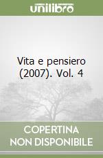 Vita e pensiero (2007). Vol. 4