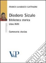 Diodoro siculo. Biblioteca storica. Libro XVIII. Commento storico libro