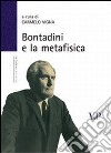 Bontadini e la metafisica libro di Vigna C. (cur.)