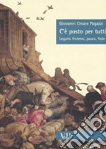 C'è posto per tutti. Legami fraterni, paura, fede libro