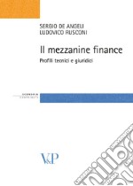 Il mezzanine finance. Profili tecnici e giuridici libro