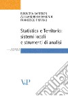 Statistica e territorio. Sistemi locali e strumenti di analisi libro