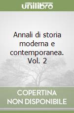 Annali di storia moderna e contemporanea. Vol. 2 libro