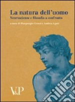 Metafisica e storia della metafisica. Vol. 31: La natura dell'uomo. Neuroscienze e filosofia a confronto. Atti del Convegno (Urbino, 2006) libro