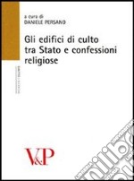 Gli edifici di culto tra stato e confessioni religiose libro