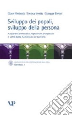 Sviluppo dei popoli, sviluppo della persona. A quarant'anni dalla Populorum progressio e venti dalla Sollicitudo rei socialis