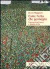 Come l'erba che germoglia. Precarietà dell'uomo e fedeltà a Dio libro