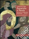 Eucaristia e parola. Testi per le celebrazioni eucaristiche. Anno B libro di Comunità di Bose (cur.)