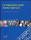 La migrazione come evento familiare libro