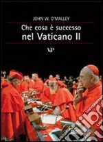 Che cosa è successo nel Vaticano II libro