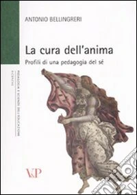 La Cura dell'anima. Profili di una pedagogia del sé libro