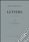 Lettere. Vol. 2: (1760-1769) libro di Hamann Johann Georg Pupi A. (cur.)