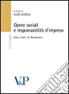 Opere sociali e responsabilità d'impresa. Casi e temi nel Novecento libro