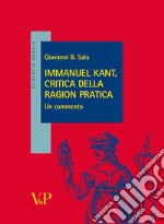 Immanuel Kant, critica della ragion pratica. Un commento