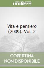 Vita e pensiero (2009). Vol. 2 libro