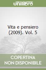 Vita e pensiero (2009). Vol. 5 libro