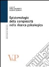 Epistemologie della complessità nella ricerca psicologica libro