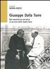 Giuseppe dalla Torre. Dal movimento cattolico al servizio della Santa Sede libro di Bocci M. (cur.)